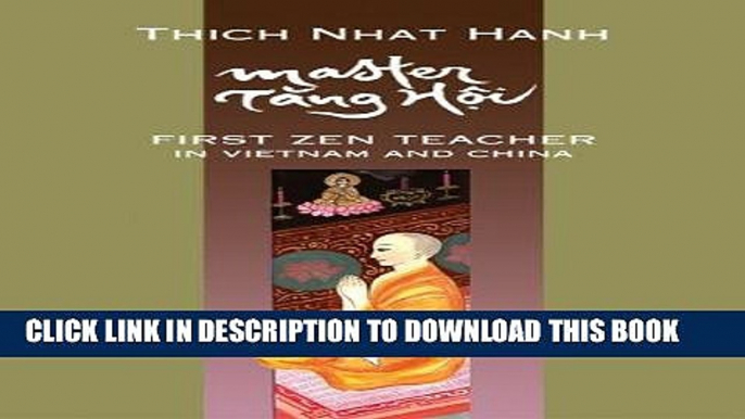 Read Now Master Tang Hoi: First Zen Teacher in Vietnam and China Download Online