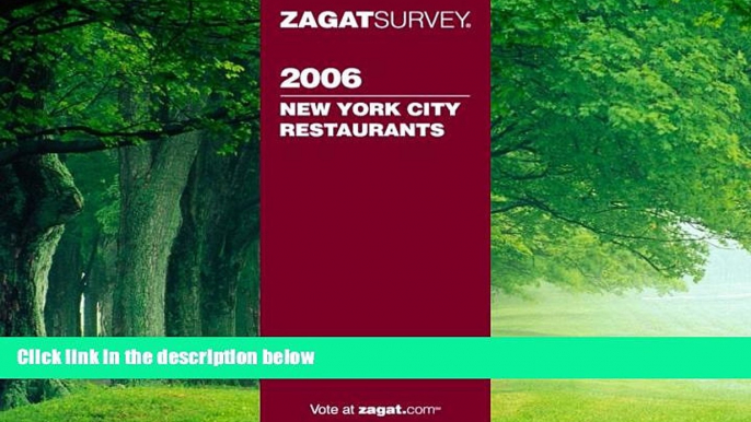 Big Deals  Zagat Survey 2006 New York City Restaurants (Zagatsurvey)  Full Ebooks Most Wanted