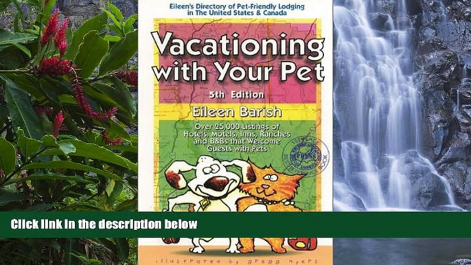 Big Deals  Vacationing With Your Pet: Eileen s Directory of Pet-Friendly Lodging in the United