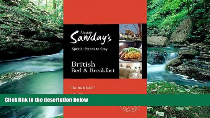 Big Deals  Special Places to Stay: British Bed   Breakfast, 19th  Full Read Most Wanted