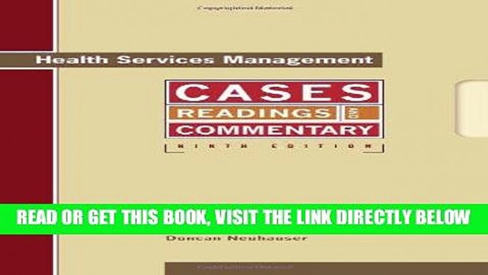 [READ] EBOOK Health Services Management: Readings, Cases, and Commentary, 9th Edition ONLINE