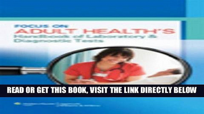 [FREE] EBOOK Focus on Adult Health s Handbook of Laboratory   Diagnostic Tests BEST COLLECTION