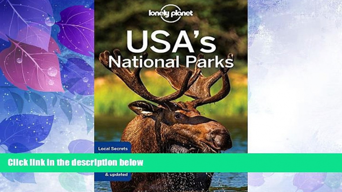 Big Deals  Lonely Planet USA s National Parks (Travel Guide)  Full Read Most Wanted