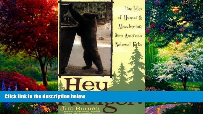 Big Deals  Hey Ranger!: True Tales of Humor   Misadventure from America s National Parks  Best