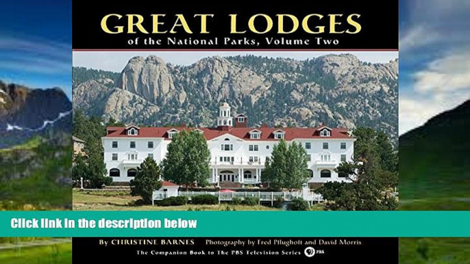 Big Deals  Great Lodges of the National Parks, Volume Two  Best Seller Books Best Seller