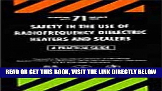 [READ] EBOOK Safety in the Use of Radiofrequency Dielectric (Occupational Safety and Health