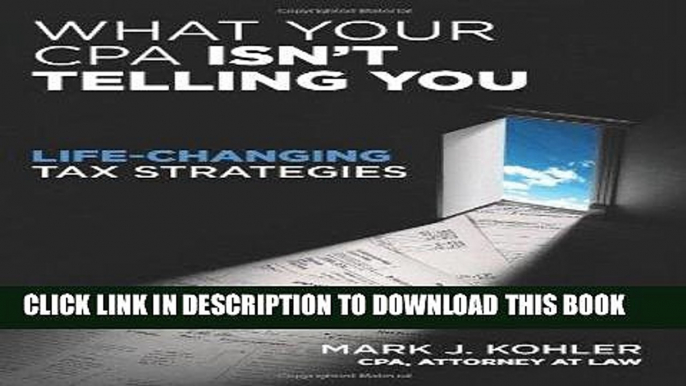 [FREE] EBOOK What Your CPA Isn t Telling You: Life-Changing Tax Strategies ONLINE COLLECTION