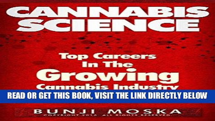 [FREE] EBOOK CANNABIS: Top Careers In The Growing Cannabis Industry 2016 (CANNABIS SCIENCE,