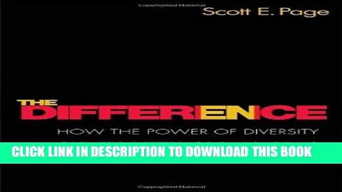 [READ] EBOOK The Difference: How the Power of Diversity Creates Better Groups, Firms, Schools, and