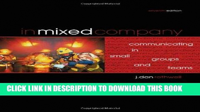 Best Seller In Mixed Company: Small Groups Communication, 7th Edition Free Read