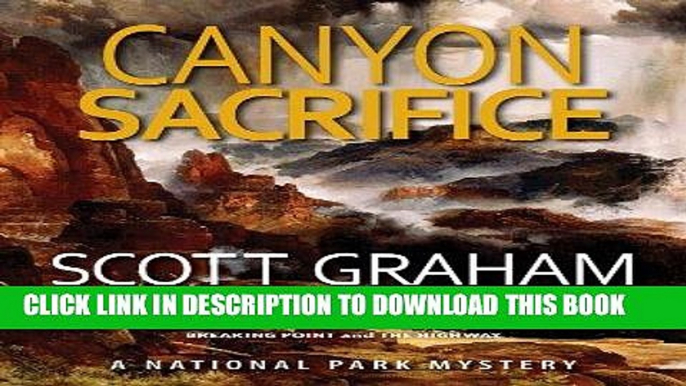 Best Seller Canyon Sacrifice (National Park Mystery Series) Free Read