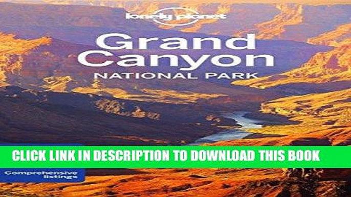 Best Seller Lonely Planet Grand Canyon National Park (Travel Guide) Free Read