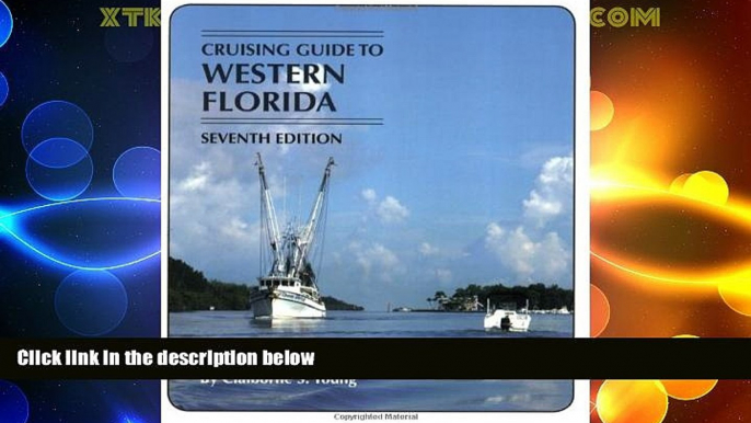 Big Deals  Cruising Guides: Cruising Guide to Western Florida: Seventh Edition (Cruising Guide