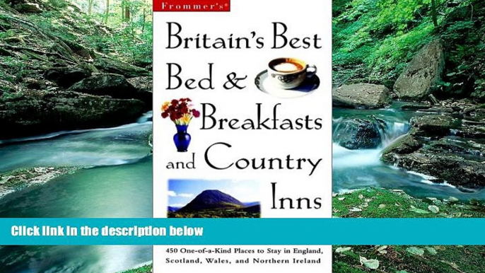 Books to Read  Frommer s Britain s Best Bed   Breakfasts and Country Inns (Frommer s Britain s