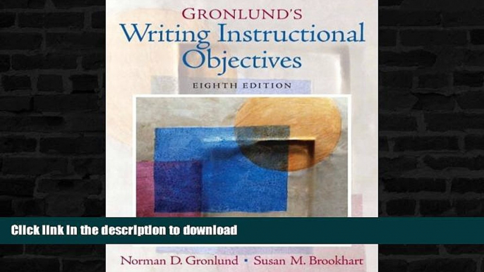 READ BOOK  Gronlund s Writing Instructional Objectives (8th Edition) FULL ONLINE