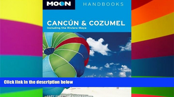 READ FULL  Moon CancÃºn and Cozumel: Including the Riviera Maya (Moon Handbooks)  Premium PDF