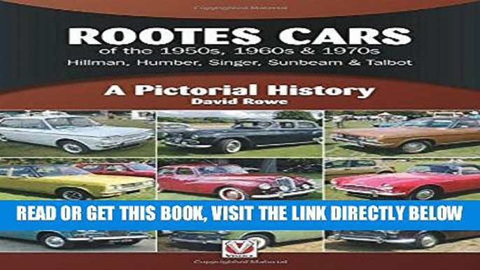 [FREE] EBOOK Rootes Cars of the 1950s, 1960s   1970s - Hillman, Humber, Singer, Sunbeam   Talbot: