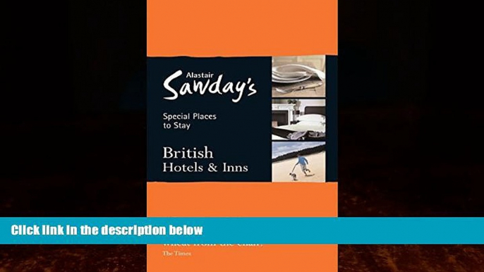 Big Deals  Special Places to Stay: British Hotels, 13th (Alastair Sawday s Special Places to Stay