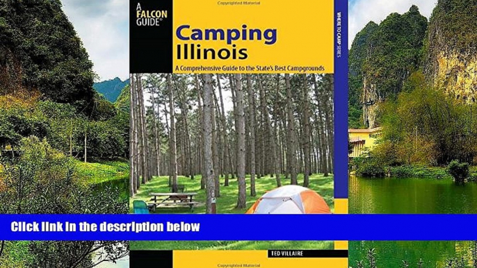 Big Deals  Camping Illinois: A Comprehensive Guide To The State s Best Campgrounds (State Camping