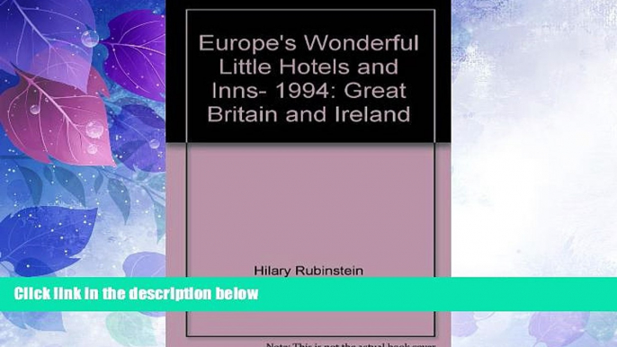 Big Deals  Europe s Wonderful Little Hotels and Inns, 1994: Great Britain and Ireland (Good Hotel