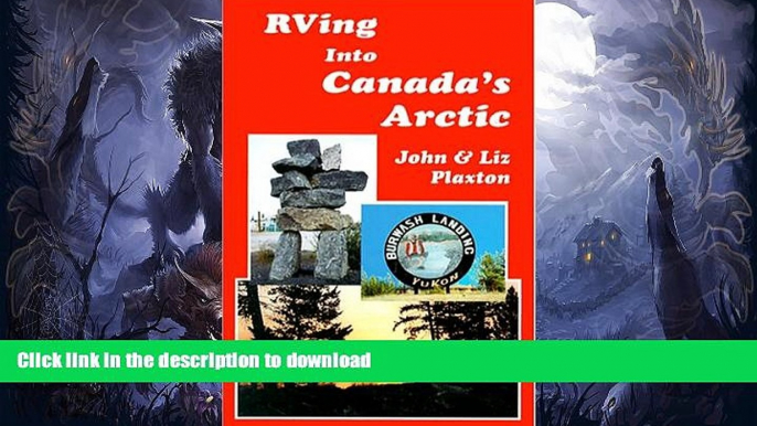 FAVORITE BOOK  RVing into Canada s Arctic ( RVing in...  travelogue series)  PDF ONLINE