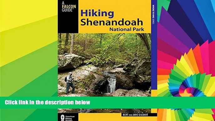 Must Have  Hiking Shenandoah National Park, 4th (Regional Hiking Series)  READ Ebook Full Ebook