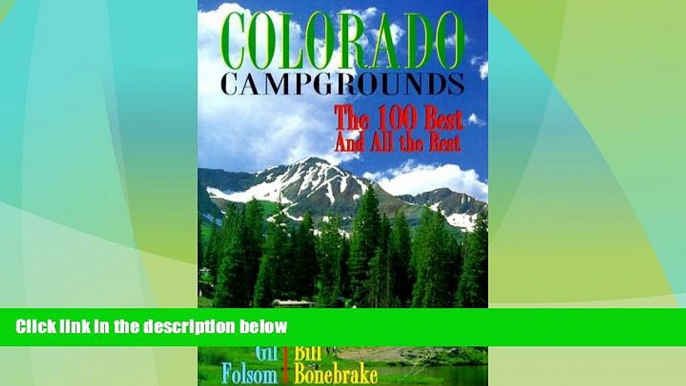 Big Deals  Colorado Campgrounds: The 100 Best and All the Rest  Full Read Most Wanted