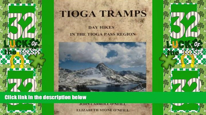 Big Deals  Tioga Tramps: Day Hikes in the Tioga Pass Region  Full Read Most Wanted