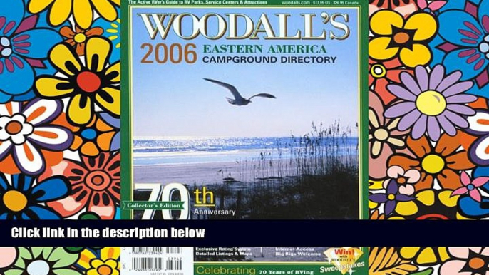 Must Have  Woodall s Eastern Campground Directory, 2006: The Active RVer s Guide to RV Parks,