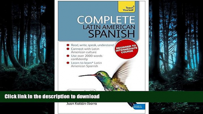 FAVORITE BOOK  Complete Latin American Spanish Beginner to Intermediate Course: Learn to read,