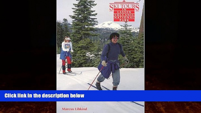 Big Deals  Ski Tours in Lassen Volcanic National Park  Full Ebooks Best Seller