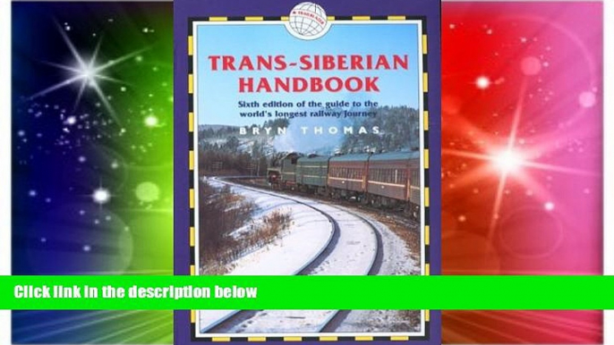 Must Have  Trans-Siberian Handbook: Includes Rail Route Guide and 25 City Guides (Trailblazer