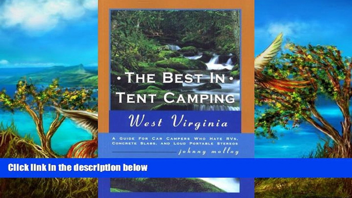 Big Deals  The Best in Tent Camping: West Virginia: A Guide to Campers Who Hate RVs, Concrete