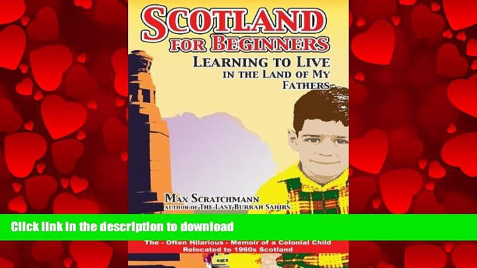 FAVORIT BOOK Scotland for Beginners: Learning to Live in the Land of My Fathers READ EBOOK