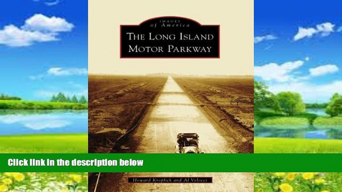 Books to Read  The Long Island Motor Parkway (NY) (Images of America)  Best Seller Books Most Wanted