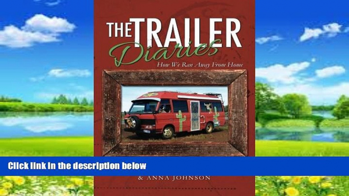 Books to Read  The Trailer Diaries: How We Ran Away From Home  Best Seller Books Most Wanted