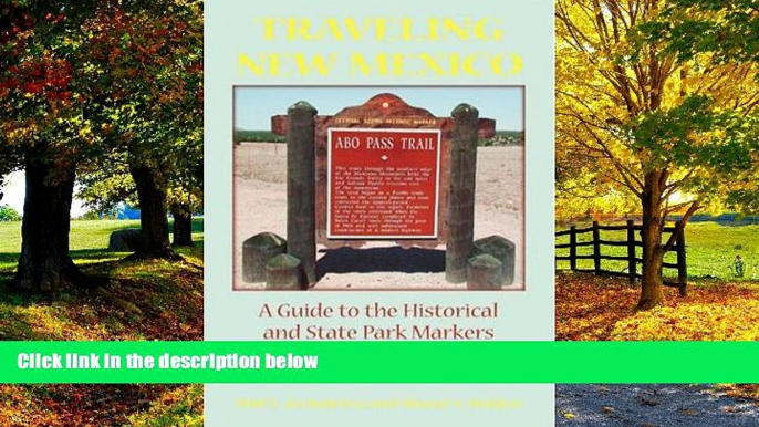 Books to Read  Traveling New Mexico: A Guide to the Historical and State Park Markers  Best Seller