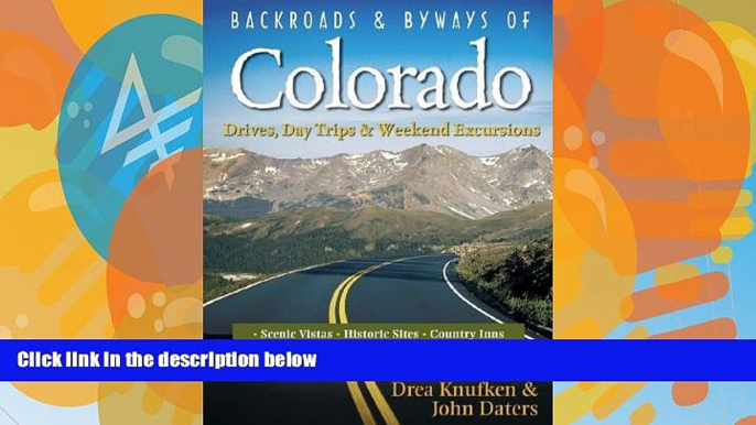 Big Deals  Backroads   Byways of Colorado: Drives, Day Trips   Weekend Excursions (Backroads