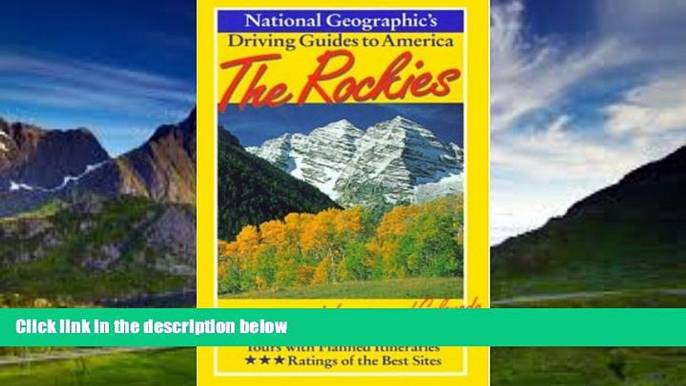 Books to Read  National Geographic Driving Guide to America, Rockies (NG Driving Guides)  Full