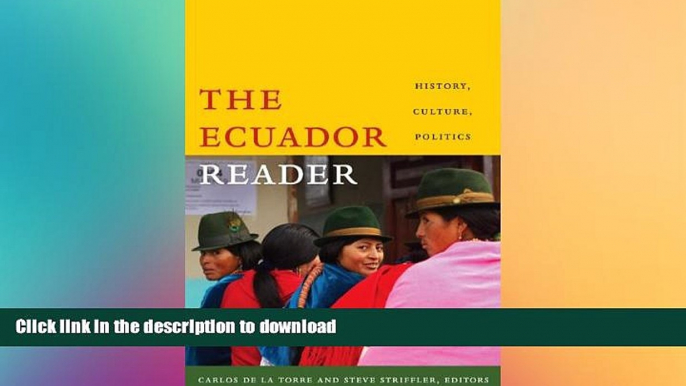 READ BOOK  The Ecuador Reader: History, Culture, Politics (The Latin America Readers) FULL ONLINE