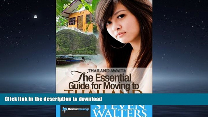 FAVORIT BOOK Thailand Awaits: The Essential Guide for Moving to Thailand READ EBOOK