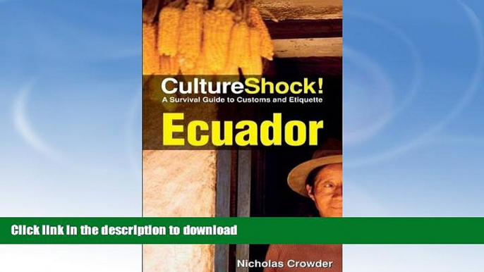 READ BOOK  Cultureshock Ecuador (Cultureshock Ecuador: A Survival Guide to Customs   Etiquette)