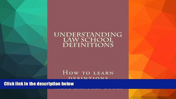 FAVORITE BOOK  Understanding Law School Definitions: How to learn defintions