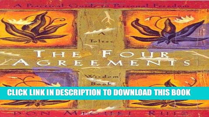 Best Seller The Four Agreements: A Practical Guide to Personal Freedom (A Toltec Wisdom Book) Free