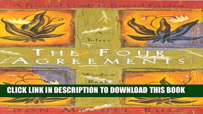 Best Seller The Four Agreements: A Practical Guide to Personal Freedom (A Toltec Wisdom Book) Free