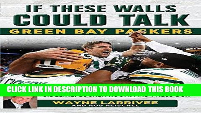 Ebook If These Walls Could Talk: Green Bay Packers: Stories from the Green Bay Packers Sideline,