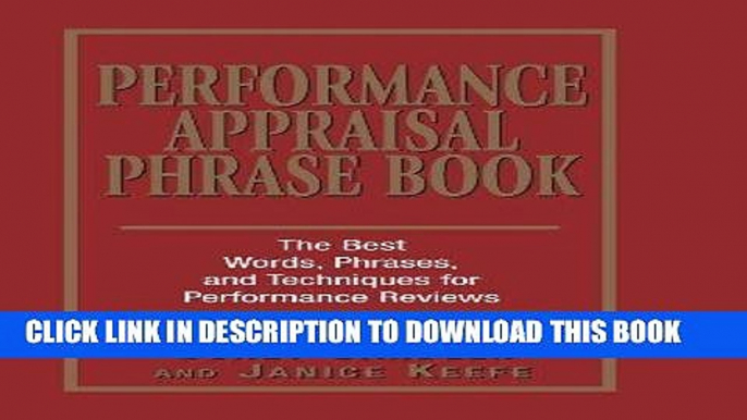 Ebook Performance Appraisal Phrase Book: The Best Words, Phrases, and Techniques for Performance