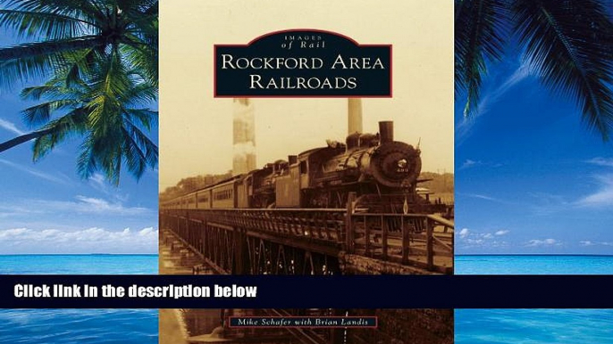 Books to Read  Rockford Area Railroads (Images of Rail)  Best Seller Books Most Wanted