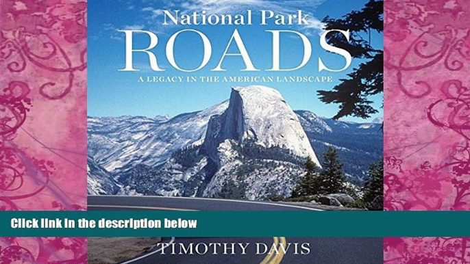 Big Deals  National Park Roads: A Legacy in the American Landscape  Best Seller Books Best Seller