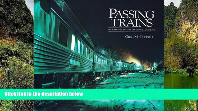 Deals in Books  Passing Trains: The Changing Face of Canadian Railroading  Premium Ebooks Online